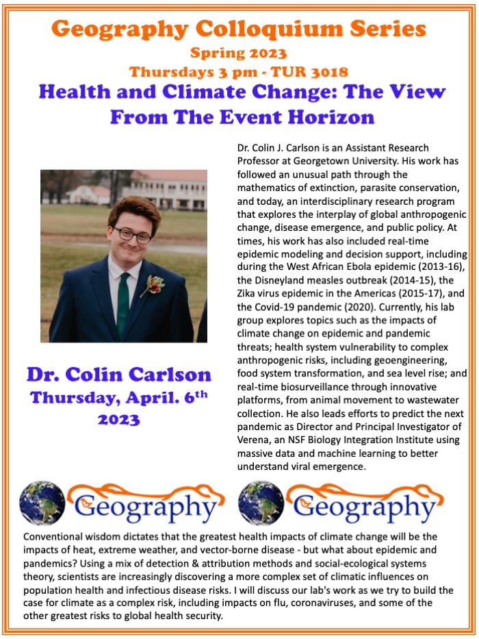 Poster for the Geography Colloquium with Dr. Colin Carlson. All text is repeated on the webpage.
