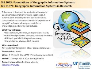 GIS3043/GIS5107C Foundations of Geographic Information Systems and Geographic Information Systems in Research